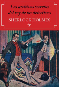 Los archivos secretos del rey de los detectives: Sherlock Holmes