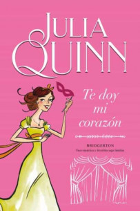 Te doy mi corazón (Serie Bridgerton 3)