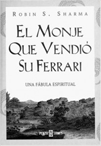 El monje que vendió su ferrari: una fábula espiritual