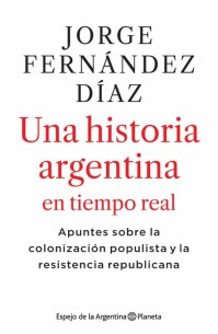 2010-2020 Una historia Argentina en tiempo real