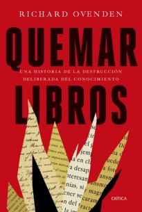 Quemar libros: Una historia de la introducción deliberada del conocimiento