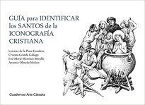 Guía para identificar los santos de la iconografía cristiana (Cuadernos Arte Cátedra)