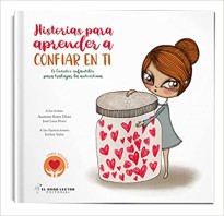 Historias para aprender a confiar en ti: 15 cuentos infantiles para trabajar la Inteligencia Emocional: 4