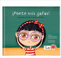 ¡Ponte mis Gafas!: Cuento contra el acoso escolar