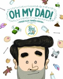 Oh my dad!: Porque ellos también cuentan