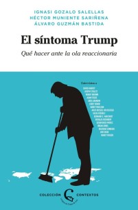 El síntoma Trump: Qué hacer ante la ola reaccionaria
