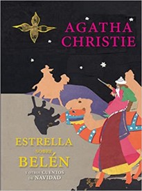 Una Estrella Sobre Belén: Y otros cuentos de Navidad