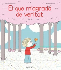 El que m'agrada de veritat