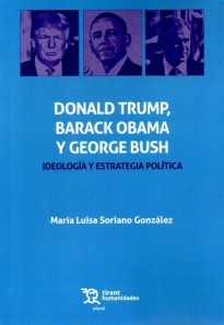 Donald Trump, Barack Obama y George Bush. Ideología y Estrategia Política
