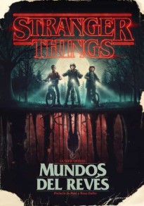 Stranger Things . Mundos del revés