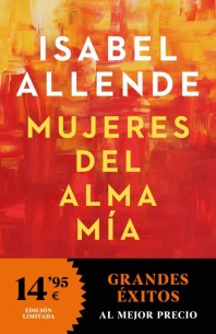 Mujeres del alma mía: Sobre el amor impaciente, la vida larga y las brujas buenas