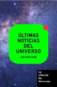 Últimas noticias del universo