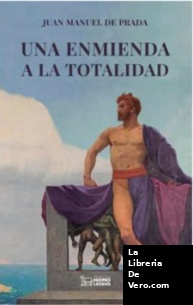 La enmienda a la totalidad. El pensamiento tradicional contra la ideologías modernas