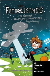 Los Futbolísimos 11: El misterio del día de los inocentes