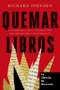 Quemar libros: Una historia de la introducción deliberada del conocimiento