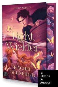 Fuego y metal 2. Light Wielder